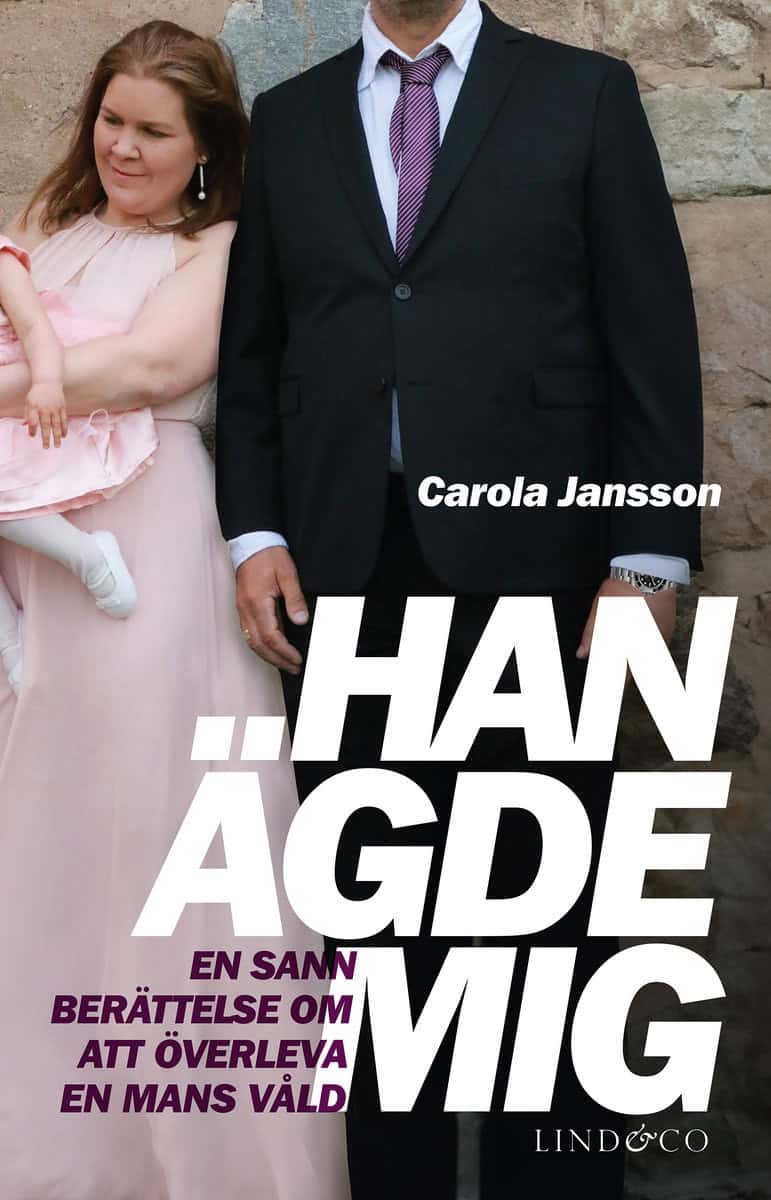 Jansson, Carola | Milton, Leone | Han ägde mig