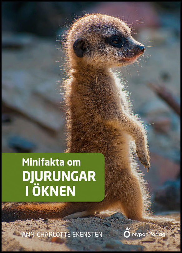 Ekensten, Ann-Charlotte | Minifakta om djurungar i öknen