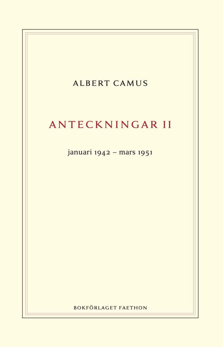 Camus, Albert | Anteckningar 2 : Januari 1942–mars 1951