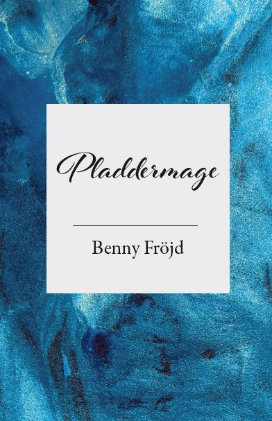 Fröjd, Benny | Pladdermage