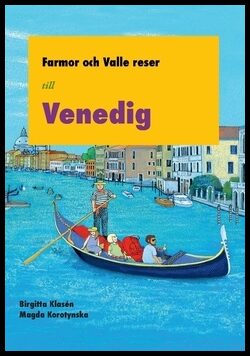 Klasén, Birgitta | Farmor och Valle reser till Venedig