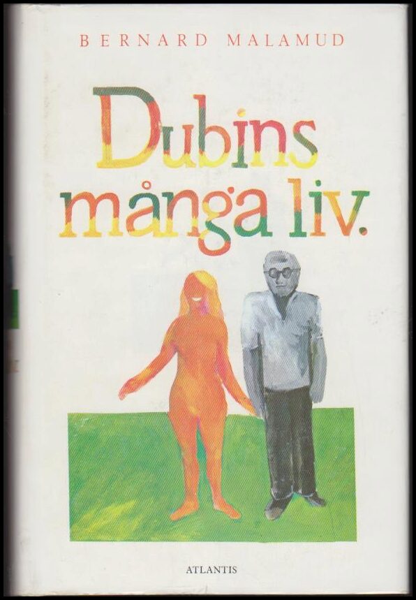 Malamud, Bernard | Dubins många liv