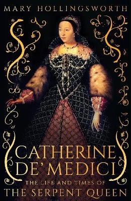 Hollingsworth, Mary | Catherine de' Medici