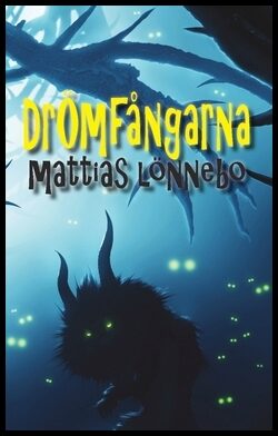 Lönnebo, Mattias | Drömfångarna