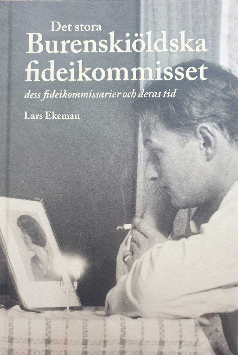 Ekeman, Lars | Det stora Burenskiöldska fideikommisset, dess fideikommissarier och deras tid