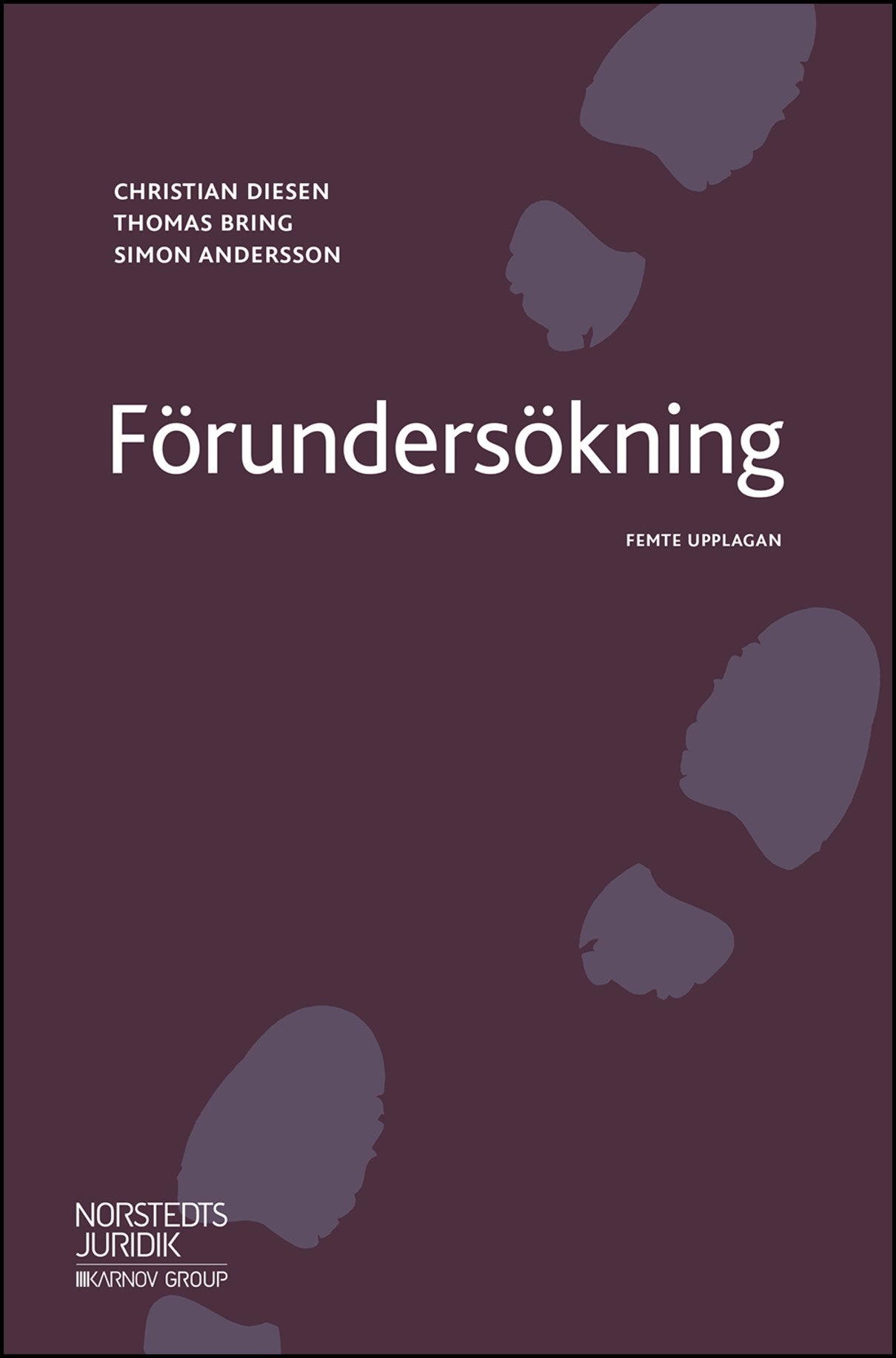 Bring, Thomas | Diesen, Christian | Andersson, Simon | Förundersökning