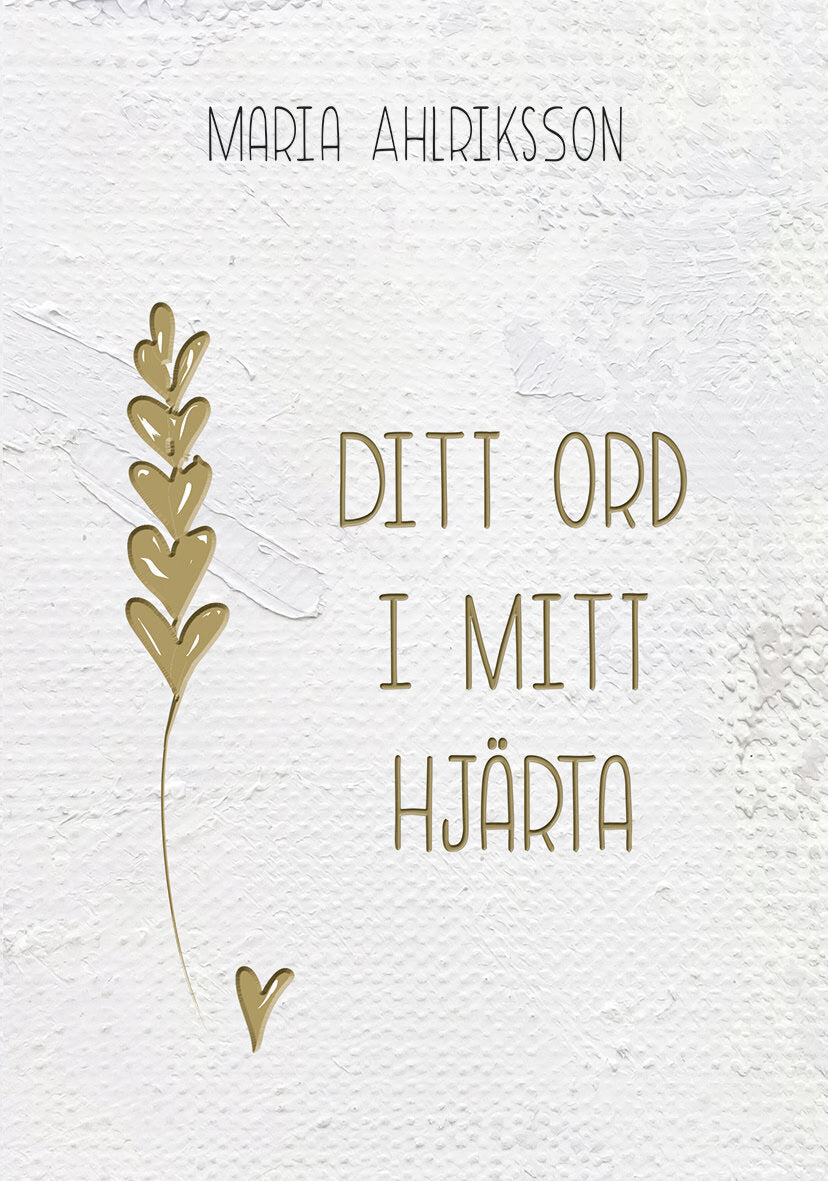 Ahlriksson, Maria | Ditt ord i mitt hjärta