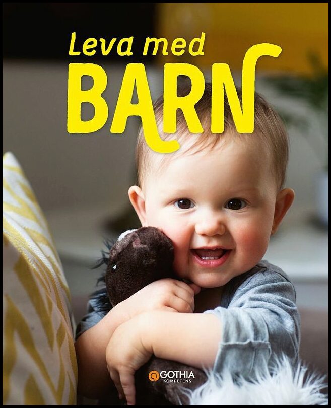 Köhler, Marie| Reuter, Antonia| Tell, Johanna | Leva med barn