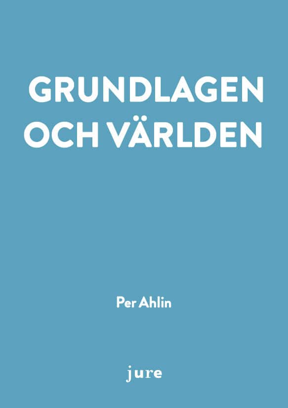Ahlin, Per | Grundlagen och världen