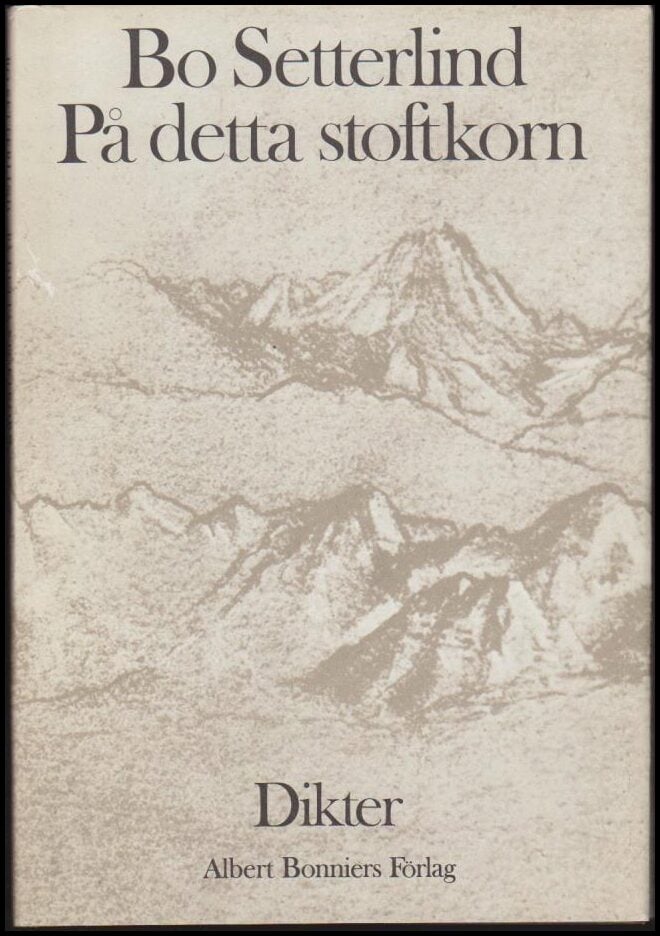 Setterlind, Bo | På detta stoftkorn : Dikter