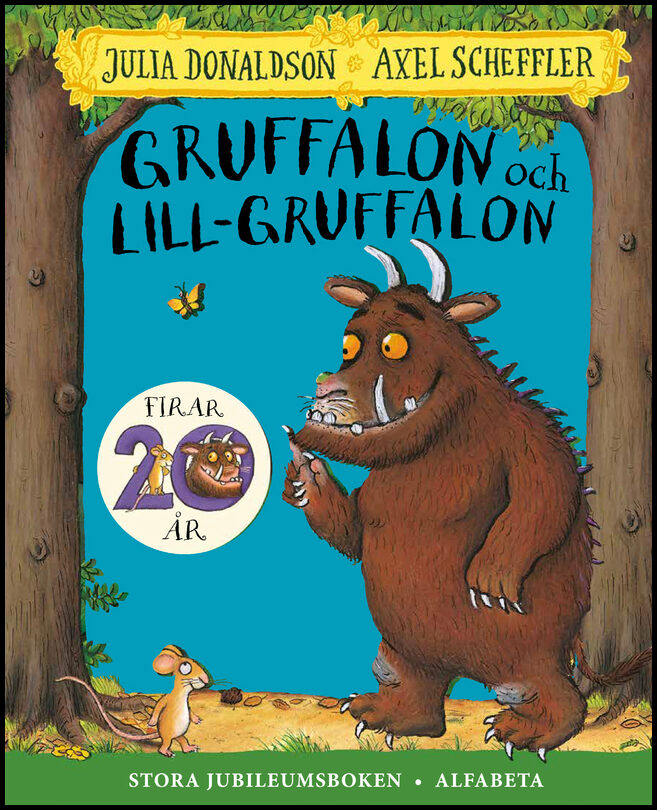 Donaldson, Julia | Gruffalon och Lill-Gruffalon : Stora jubileumsboken