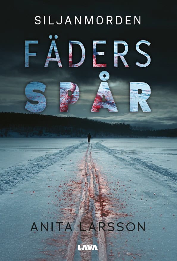 Larsson, Anita | Siljanmorden : Fäders spår
