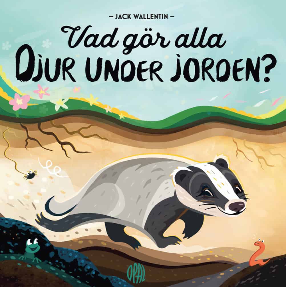 Wallentin, Jack | Vad gör alla djur under jorden?