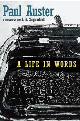 Auster, Paul | A Life In Words