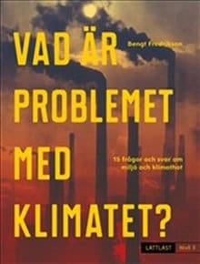 Fredrikson, Bengt | Vad är problemet med klimatet? : Nivå 3