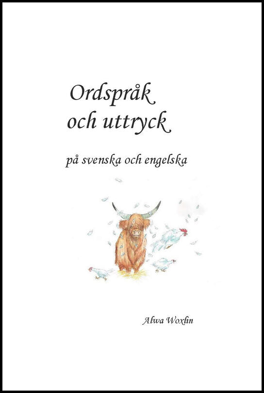 Woxlin, Alwa | Ordspråk och uttryck på svenska och engelska