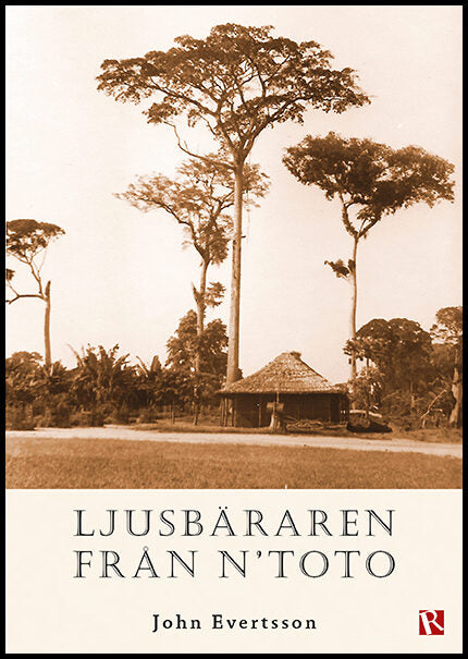 Evertsson, John | Ljusbäraren från N'toto