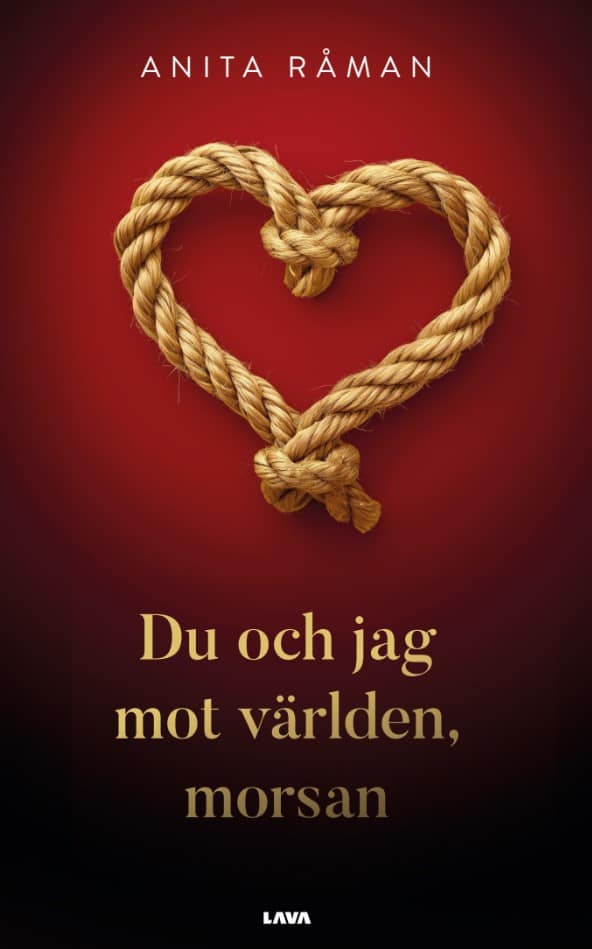 Råman, Anita | Du och jag mot världen, morsan