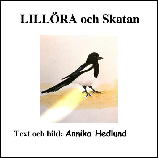Hedlund, Annika | Lillöra och skatan