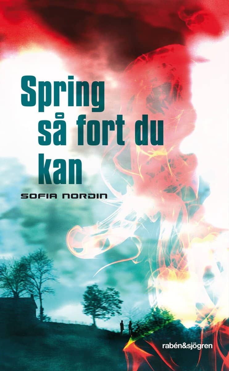 Nordin, Sofia | Spring så fort du kan