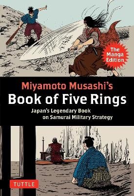 Musashi, Miyamoto | Miyamoto Musashi's Book of Five Rings : The Manga Edition