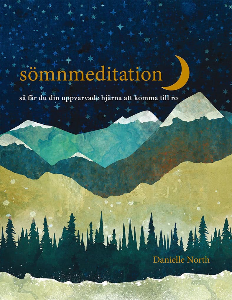 North, Danielle | Sömnmeditation : Så får du din uppvarvade hjärna att komma till ro