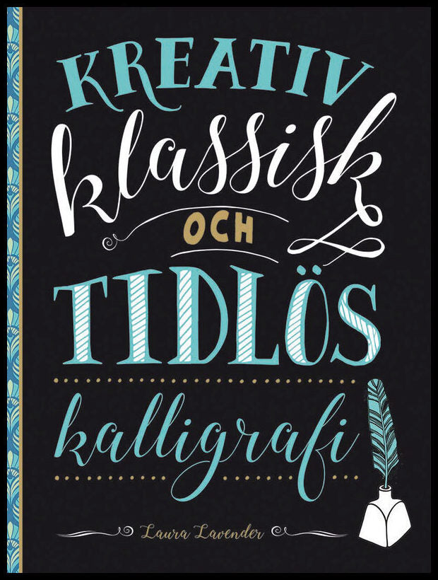 Lavender, Laura | Kreativ klassisk och tidlös kalligrafi