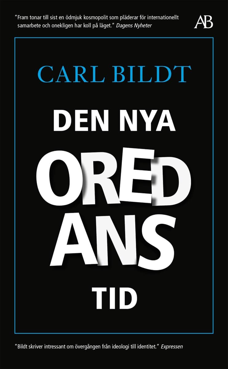 Bildt, Carl | Den nya oredans tid