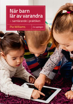 Williams, Pia | När barn lär av varandra : Samlärande i praktiken