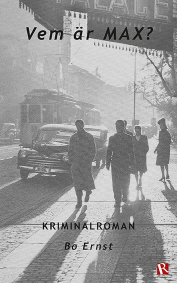 Ernst, Bo | Vem är MAX? : Kriminalroman