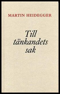 Heidegger, Martin | Till tänkandets sak