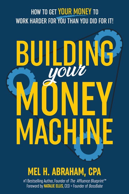 Abraham, Mel H. | Building Your Money Machine