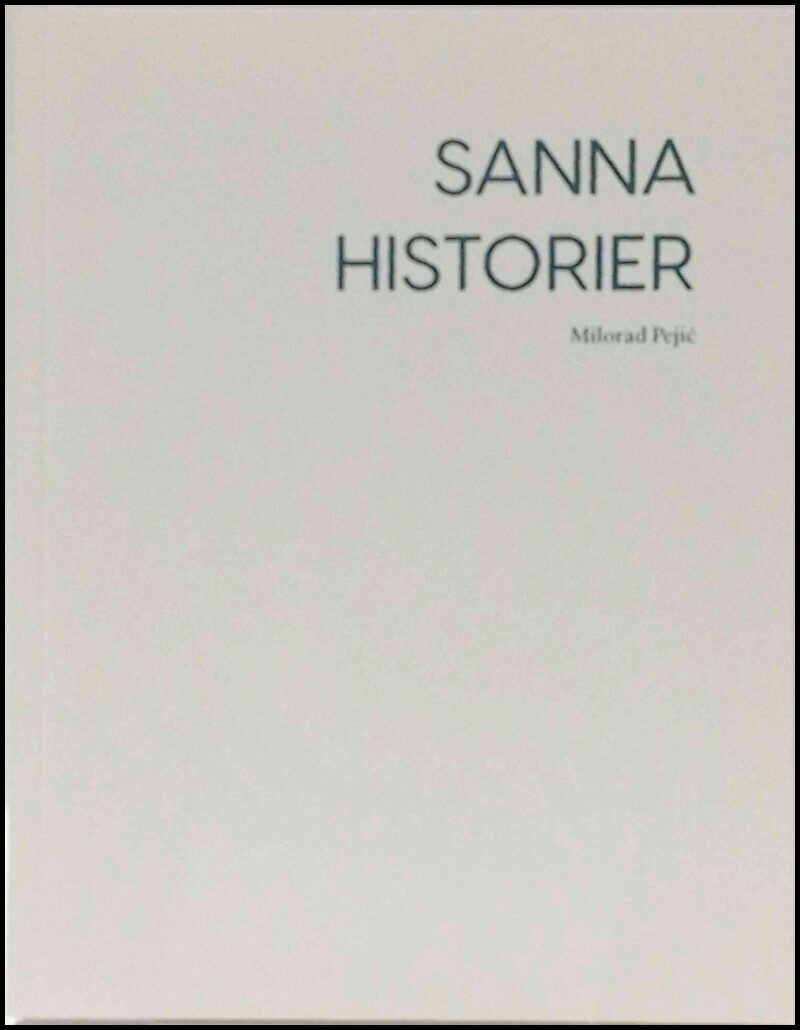 Pejić, Milorad | Sanna historier