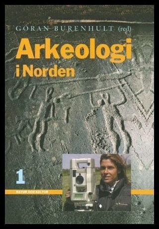Burenhult, Göran | Arkeologi i Norden 1