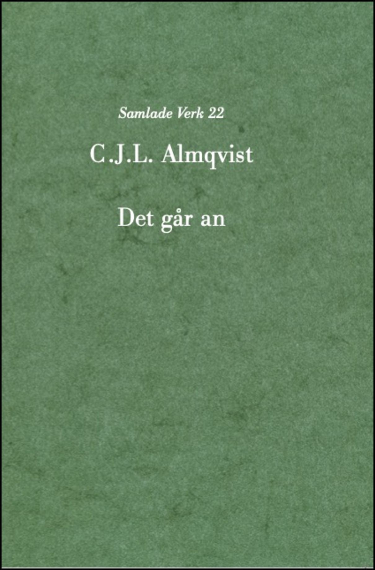 Almqvist, Carl Jonas Love | Det går an