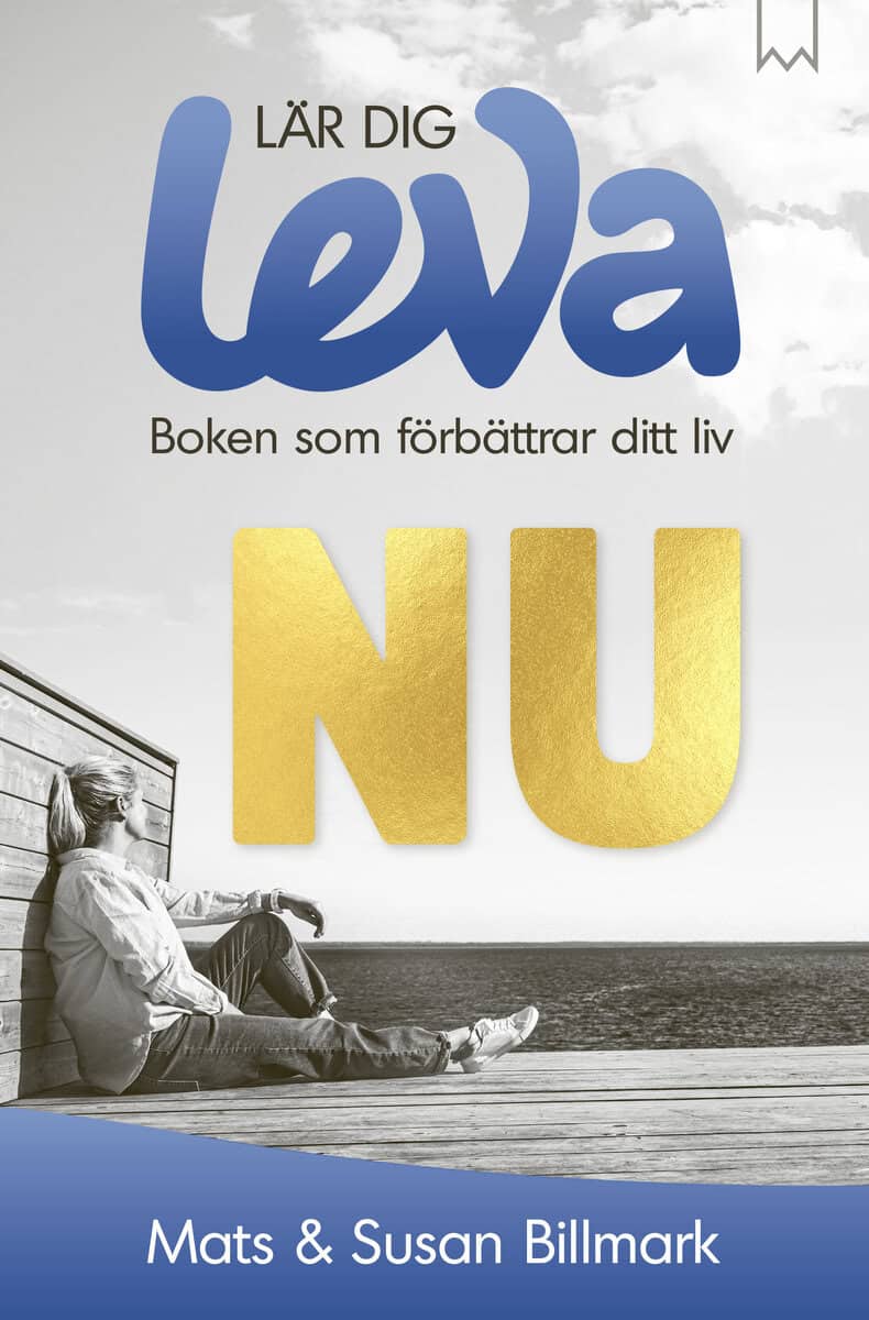 Billmark, Mats | Billmark, Susan | Lär dig leva nu