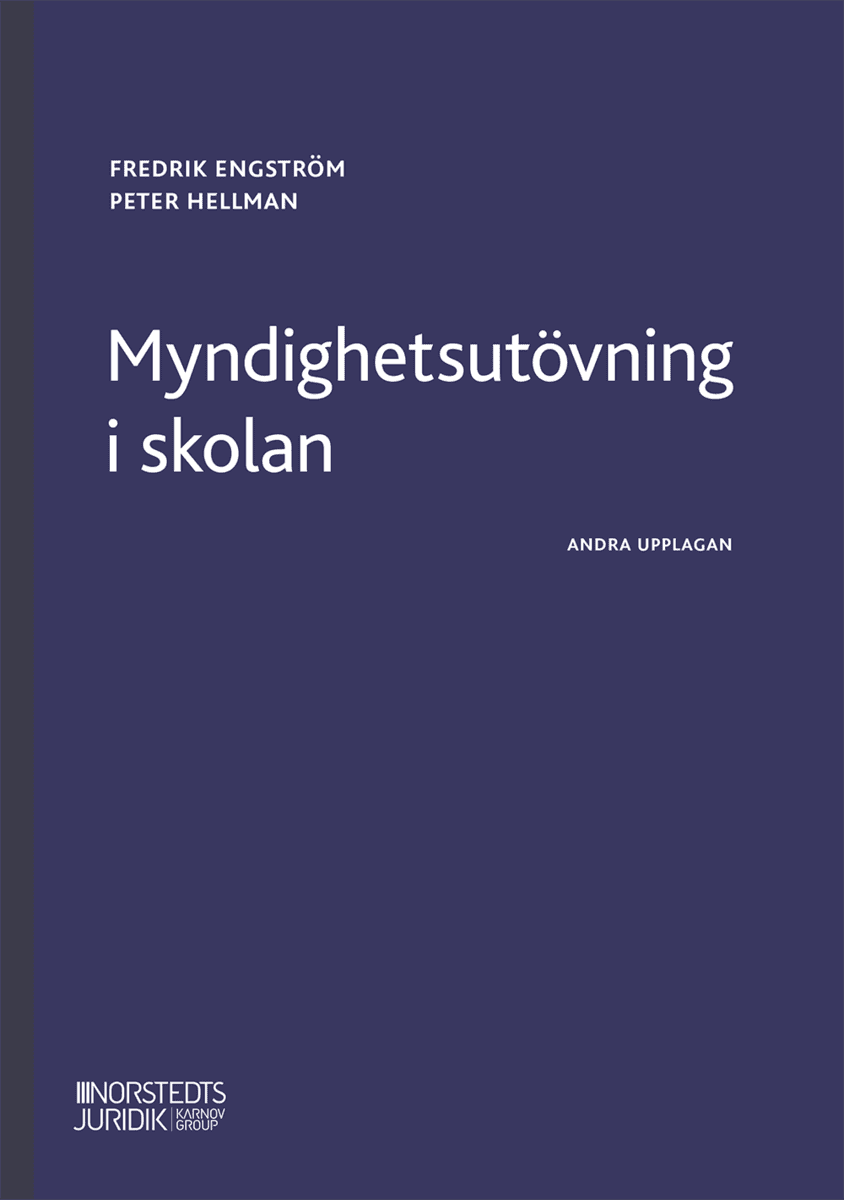 Engström, Fredrik | Hellman, Peter | Myndighetsutövning i skolan