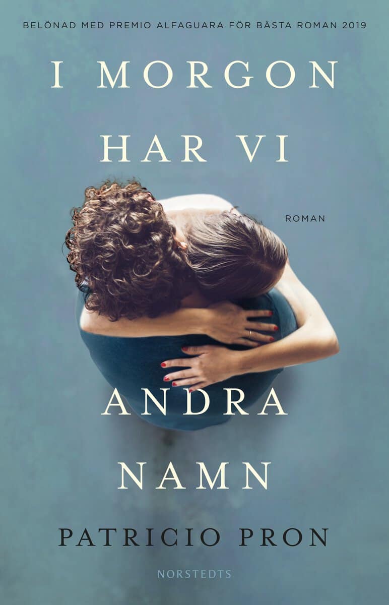 Pron, Patricio | I morgon har vi andra namn