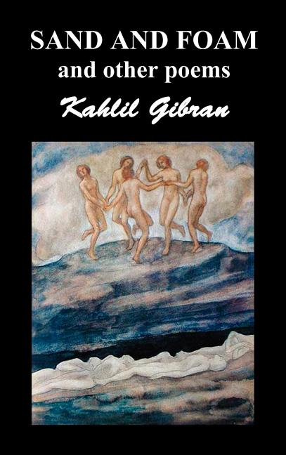 Kahil, Gibran | Sand and foam and other poemsSand and Foam and Other PoemsSand and Foam and Other Poems