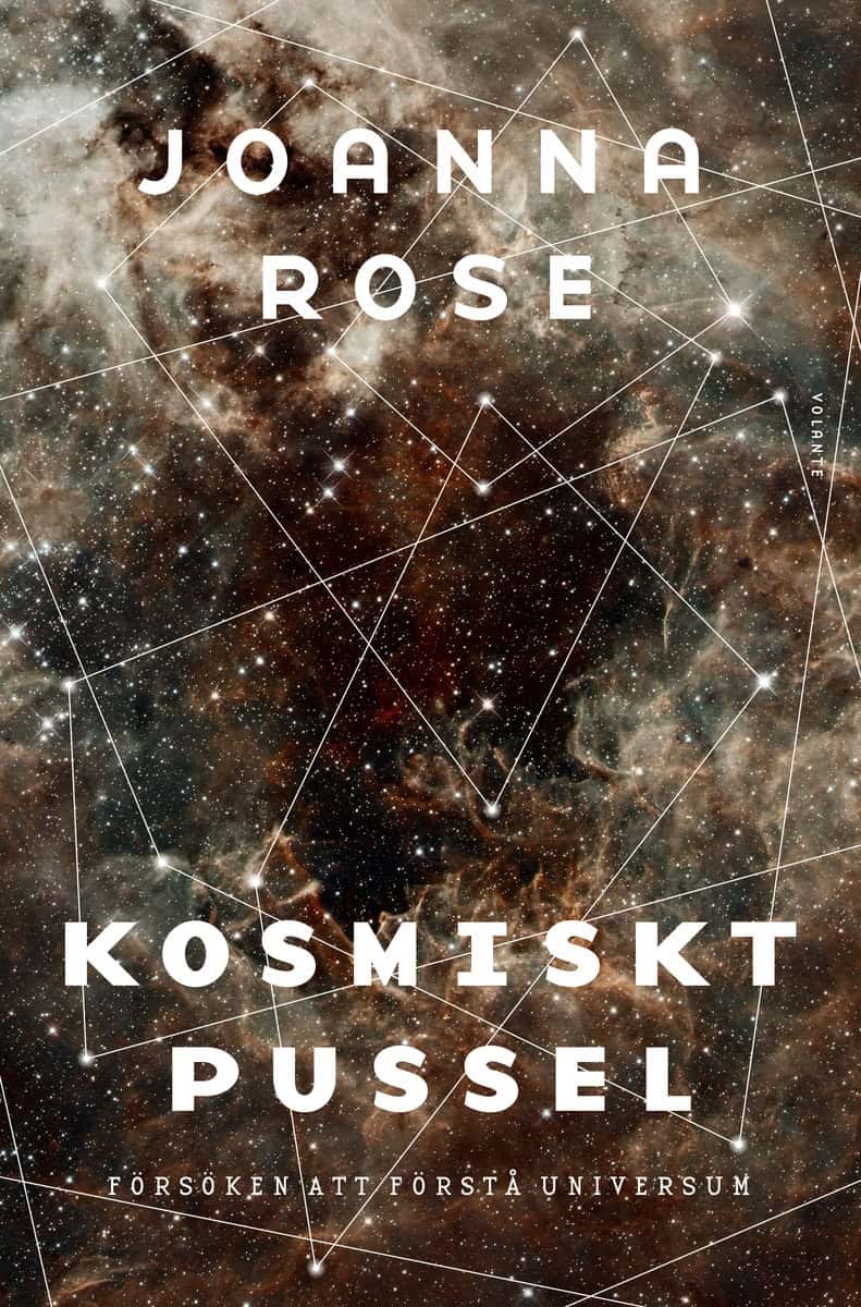 Rose, Joanna | Kosmiskt pussel : Försöken att förstå universum