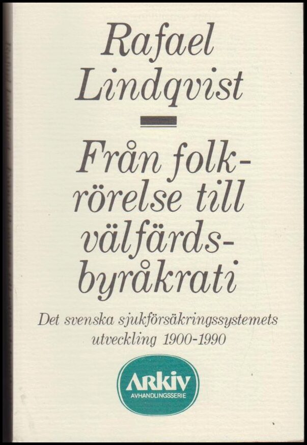 Lindqvist, Rafael | Från folkrörelse till välfärdsbyråkrati
