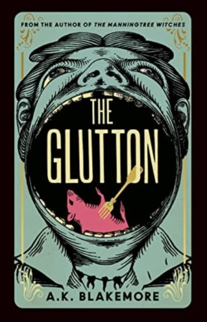 Blakemore, A. K. | The Glutton