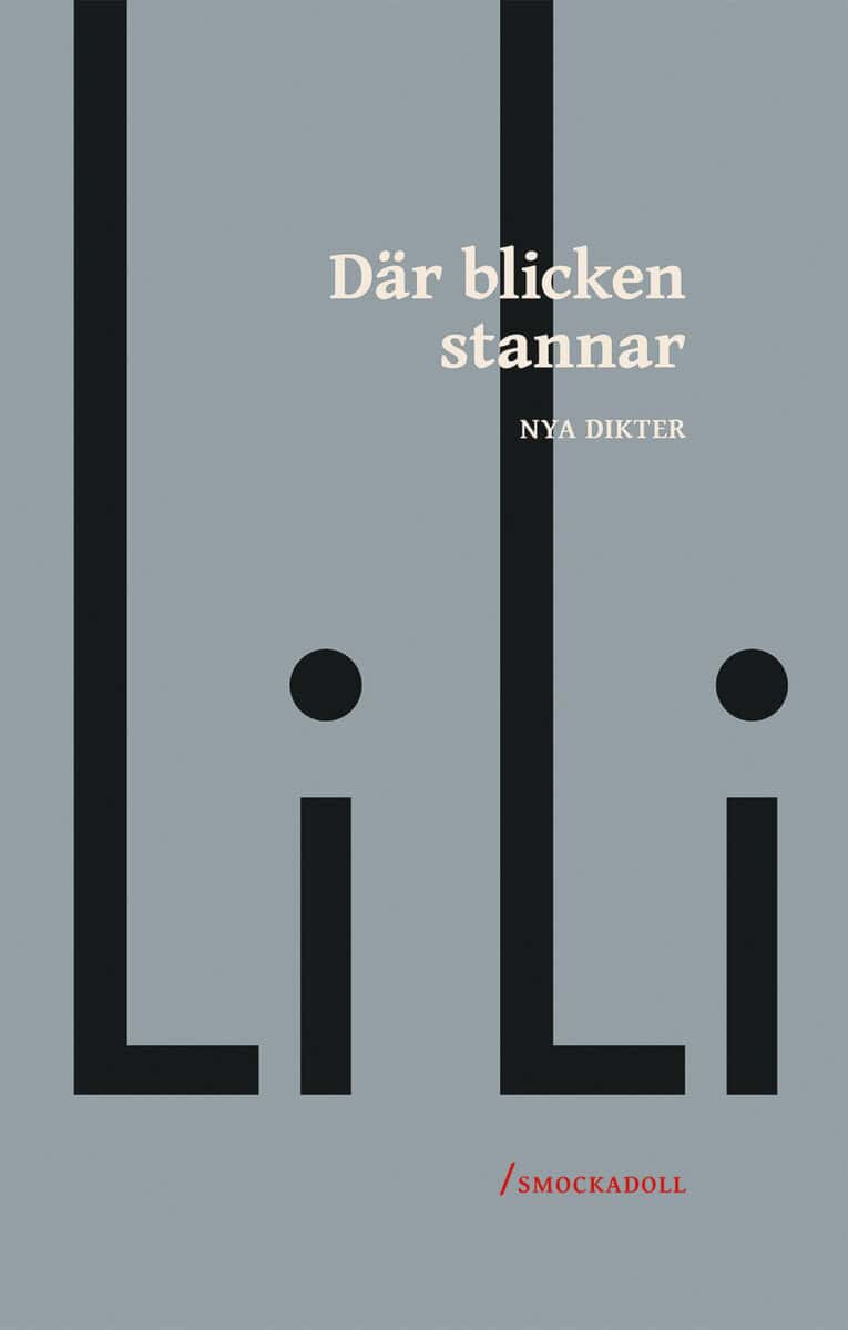 Li, Li | Där blicken stannar : Nya dikter