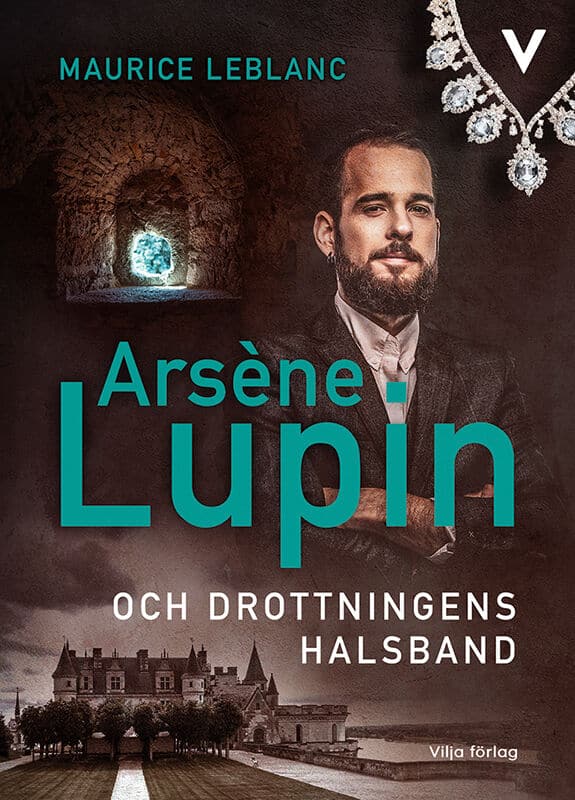 Leblanc, Maurice | Arsène Lupin och drottningens halsband