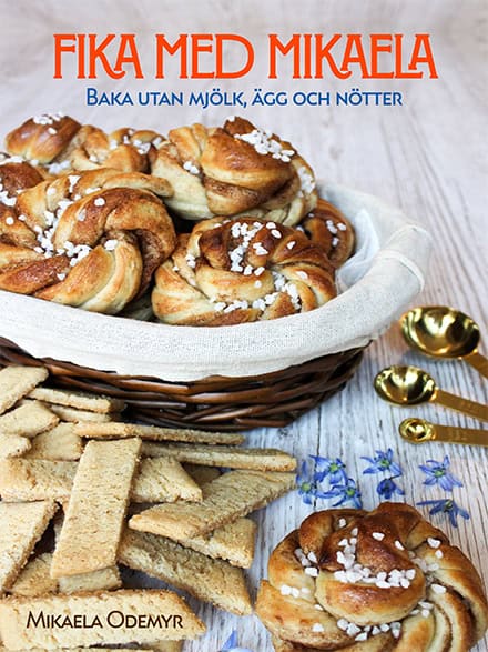 Odemyr, Mikaela | Fika med Mikaela : Baka utan mjölk, ägg och nötter