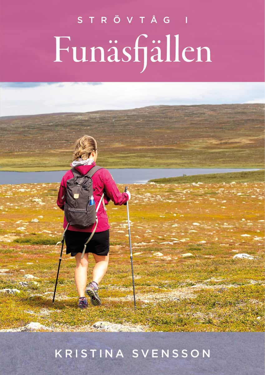 Svensson, Kristina | Strövtåg i Funäsfjällen