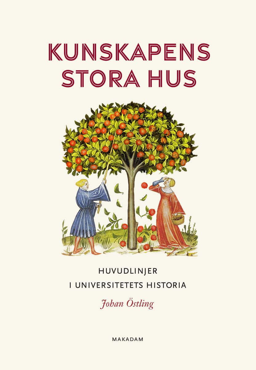 Östling, Johan | Kunskapens stora hus : Huvudlinjer i universitetets historia