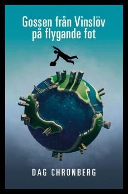Chronberg, Dag | Gossen från Vinslöv på flygande fot