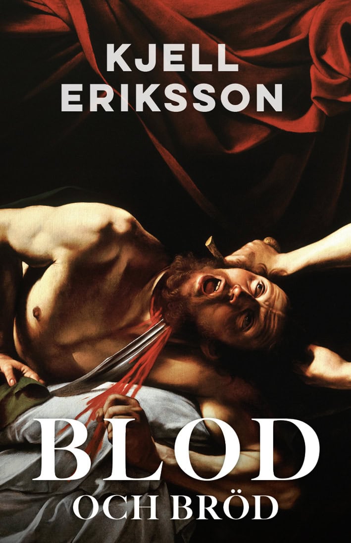 Eriksson, Kjell | Blod och bröd