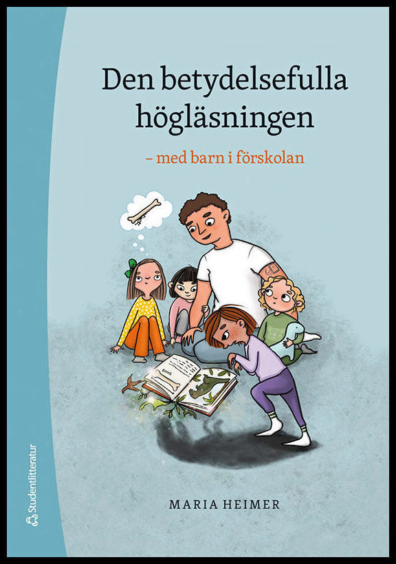 Heimer, Maria | Den betydelsefulla högläsningen : Med barn i förskolan